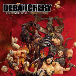 Debauchery "Continue to kill" CD