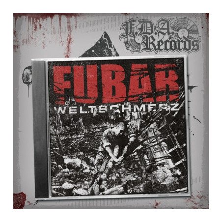 F.U.B.A.R. "Weltschmerz" CD
