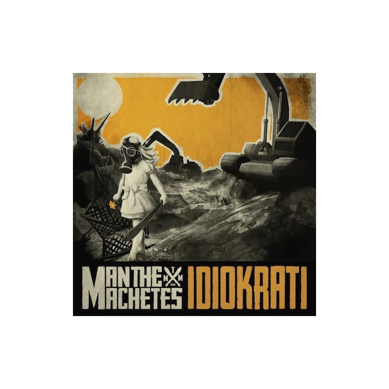Man The Machetes "Idiokrati" CD