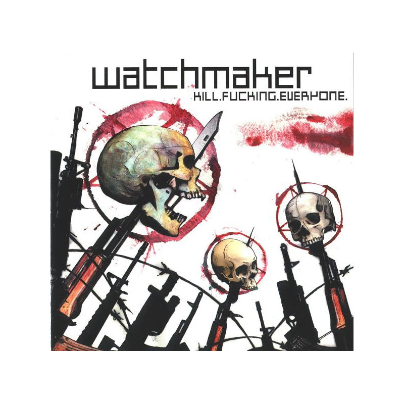 Watchmaker "Kill.fucking.everyone" CD