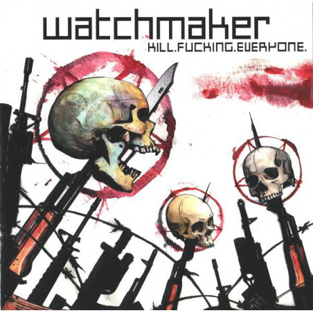 Watchmaker "Kill.fucking.everyone" CD