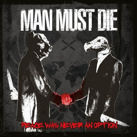 Man Must Die "Peace was never an option" CD