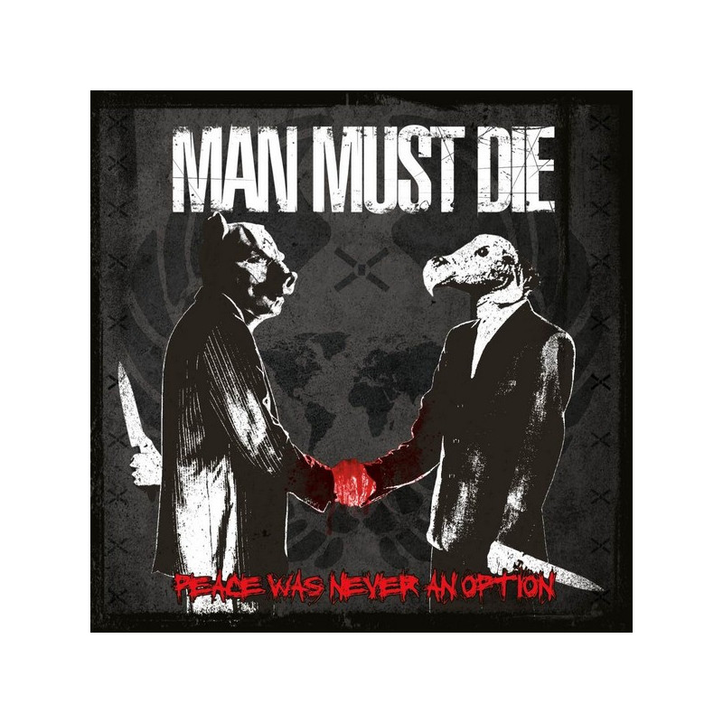 Man Must Die "Peace was never an option" CD