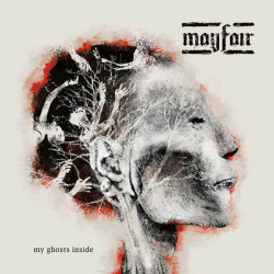 Mayfair "My ghosts inside"...
