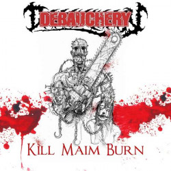 Debauchery "Kill maim burn" CD