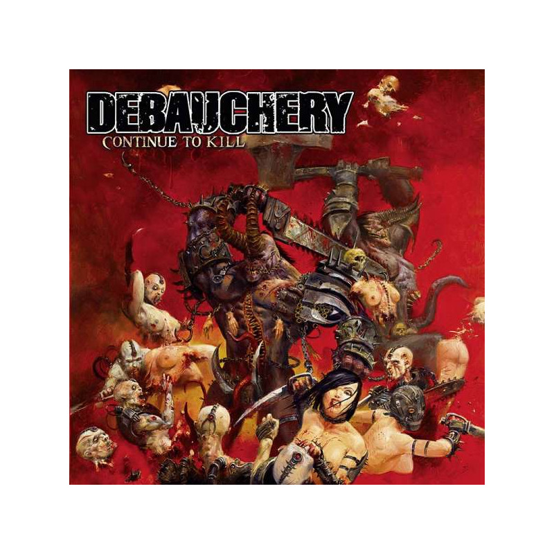 Debauchery "Continue to kill" CD