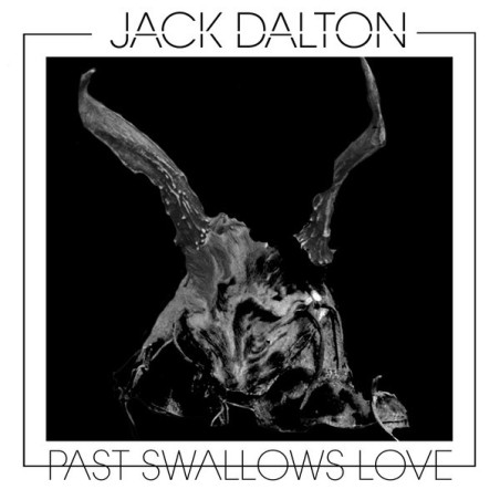 Jack Dalton "Past swallows love" LP vinilo