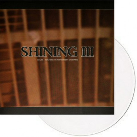 Shining "III - Angst - Självdestruktivitetens emissarie" LP white vinyl