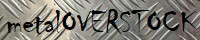 Metal Overstock